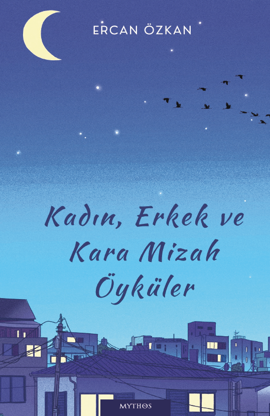 Anasayfa Kadın Erkek ve Kara Mizah Öyküler